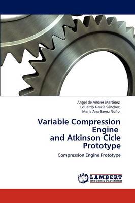 Variable Compression Engine and Atkinson Cicle Prototype