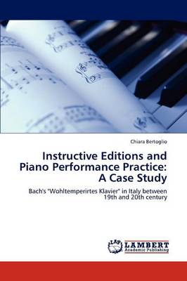 Instructive Editions and Piano Performance Practice