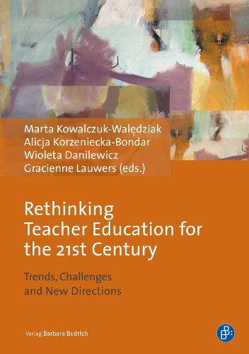 Rethinking Teacher Education for the 21st Century
