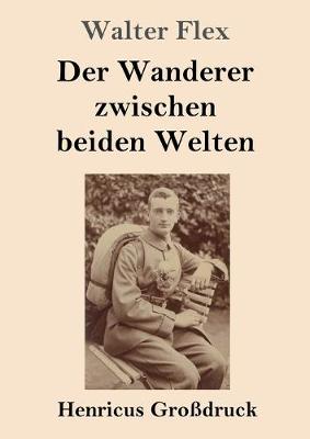 Der Wanderer zwischen beiden Welten (Großdruck)