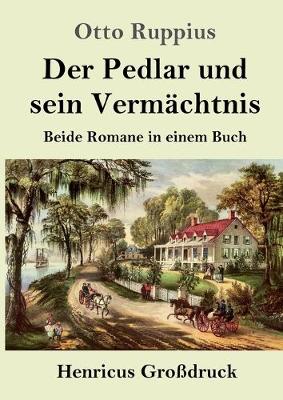 Der Pedlar und sein Vermächtnis (Großdruck)
