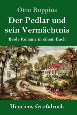 Der Pedlar und sein Vermächtnis (Großdruck)