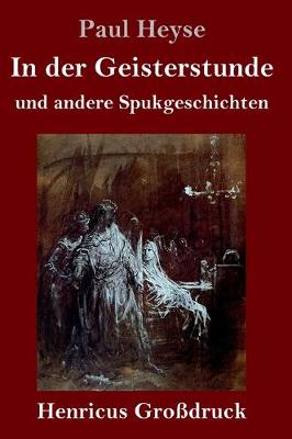 In der Geisterstunde und andere Spukgeschichten (Großdruck)