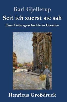 Seit ich zuerst sie sah (Großdruck)