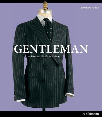 Gentleman: A Timeless Guide to Fashion