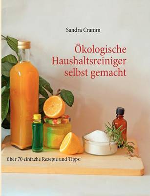 OEkologische Haushaltsreiniger selbst gemacht