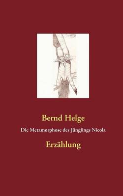 Die Metamorphose des Junglings Nicola