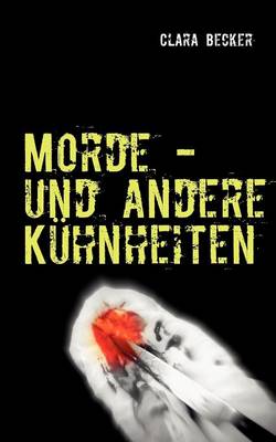 Morde - Und Andere K Hnheiten