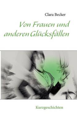 Von Frauen Und Anderen Gl Cksf Llen