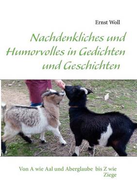 Nachdenkliches Und Humorvolles in Gedichten Und Geschichten