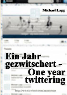 Ein Jahr gezwitschert - One year twittering