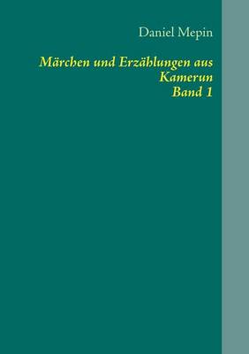 Marchen Und Erzahlungen Aus Kamerun