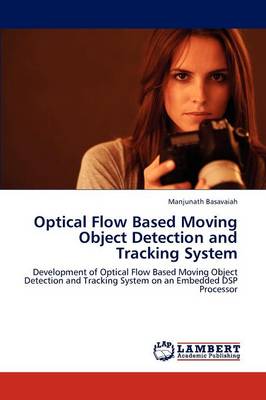 Optical Flow Based Moving Object Detection and Tracking System