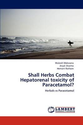 Shall Herbs Combat Hepatorenal Toxicity of Paracetamol?