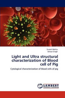 Light and Ultra Structural Characterization of Blood Cell of Pig