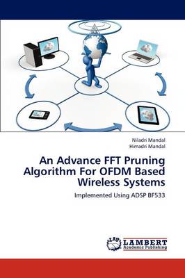 An Advance FFT Pruning Algorithm for Ofdm Based Wireless Systems