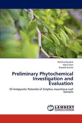 Preliminary Phytochemical Investigation and Evaluation