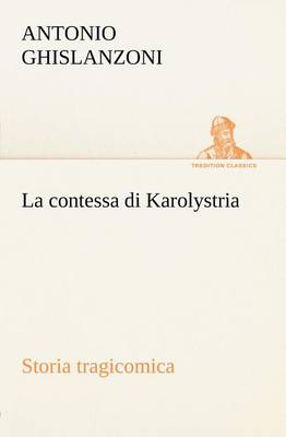 La contessa di Karolystria Storia tragicomica