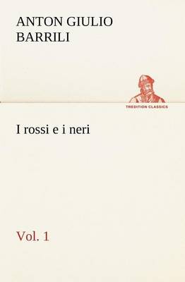 I rossi e i neri, vol. 1