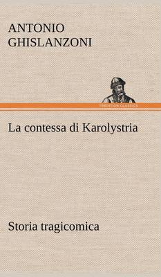 La contessa di Karolystria Storia tragicomica