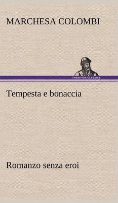 Tempesta e bonaccia Romanzo senza eroi
