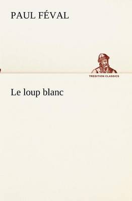 Le loup blanc