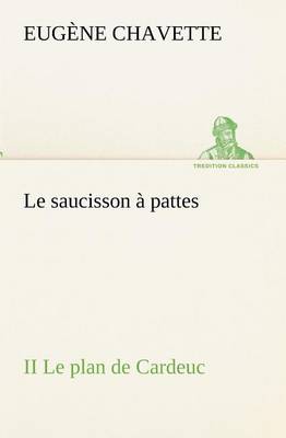 Le saucisson à pattes II Le plan de Cardeuc