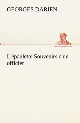 L'épaulette Souvenirs d'un officier