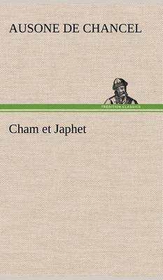 Cham et Japhet, ou De l'émigration des nègres chez les blancs considérée comme moyen providentiel de régénérer la race nègre et de civiliser l'Afrique intérieure.
