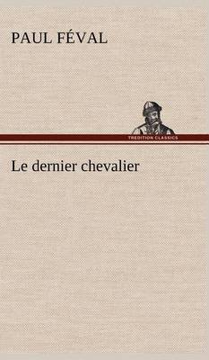 Le dernier chevalier