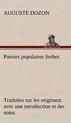 Poésies populaires Serbes Traduites sur les originaux avec une introduction et des notes