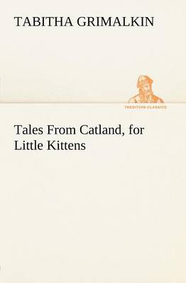 Tales From Catland, for Little Kittens