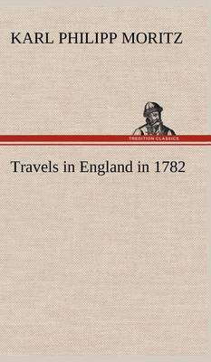 Travels in England in 1782