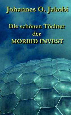 Die schönen Töchter der MORBID INVEST