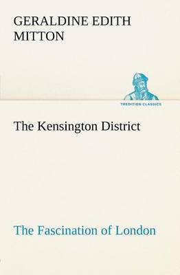 The Kensington District The Fascination of London