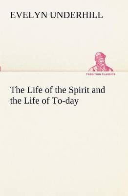 The Life of the Spirit and the Life of To-day