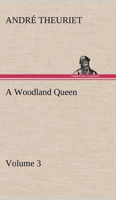 A Woodland Queen - Volume 3