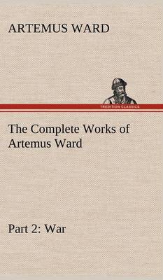 The Complete Works of Artemus Ward - Part 2