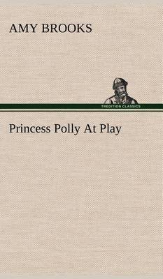 Princess Polly At Play