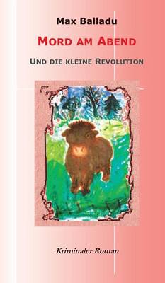 Mord Am Abend Und Die Kleine Revolution