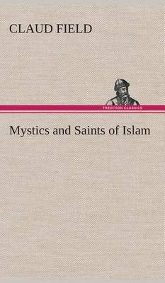 Mystics and Saints of Islam
