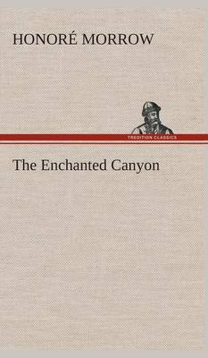 The Enchanted Canyon