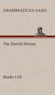 The Danish History, Books I-IX