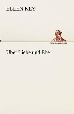 Über Liebe und Ehe