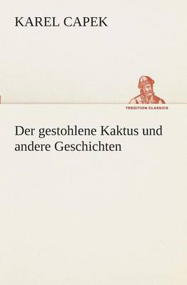 Der gestohlene Kaktus und andere Geschichten