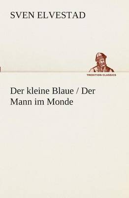 Der kleine Blaue / Der Mann im Monde