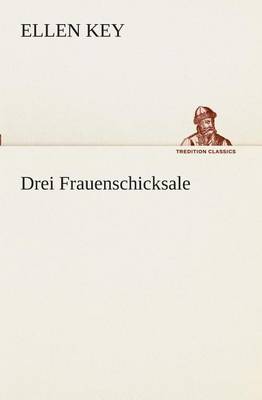 Drei Frauenschicksale