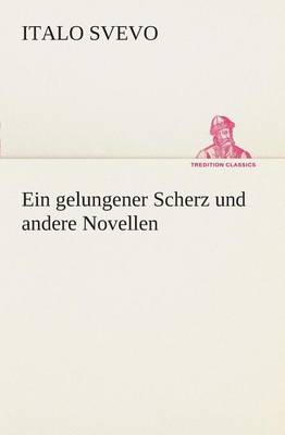 Ein gelungener Scherz und andere Novellen