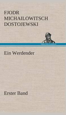 Ein Werdender - Erster Band