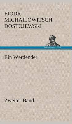 Ein Werdender - Zweiter Band